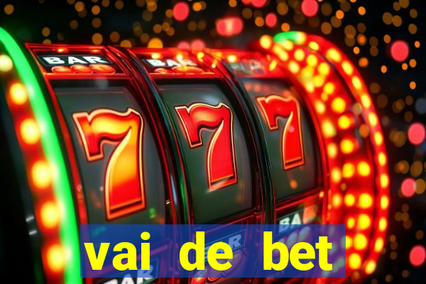 vai de bet esportes da sorte